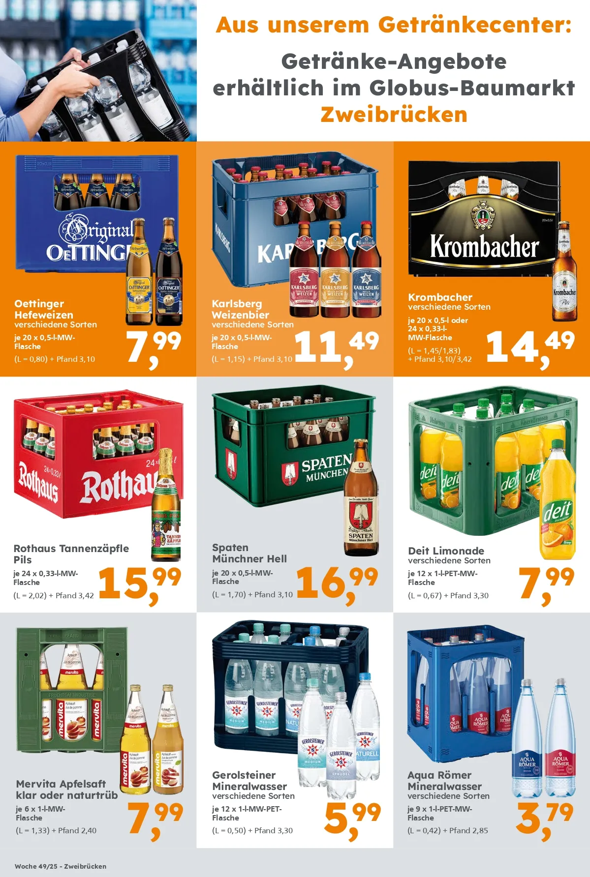 Getränke-Angebote erhältlich im Globus Baumarkt Zweibrücken. Gültigkeit Kalenderwoche 49/25