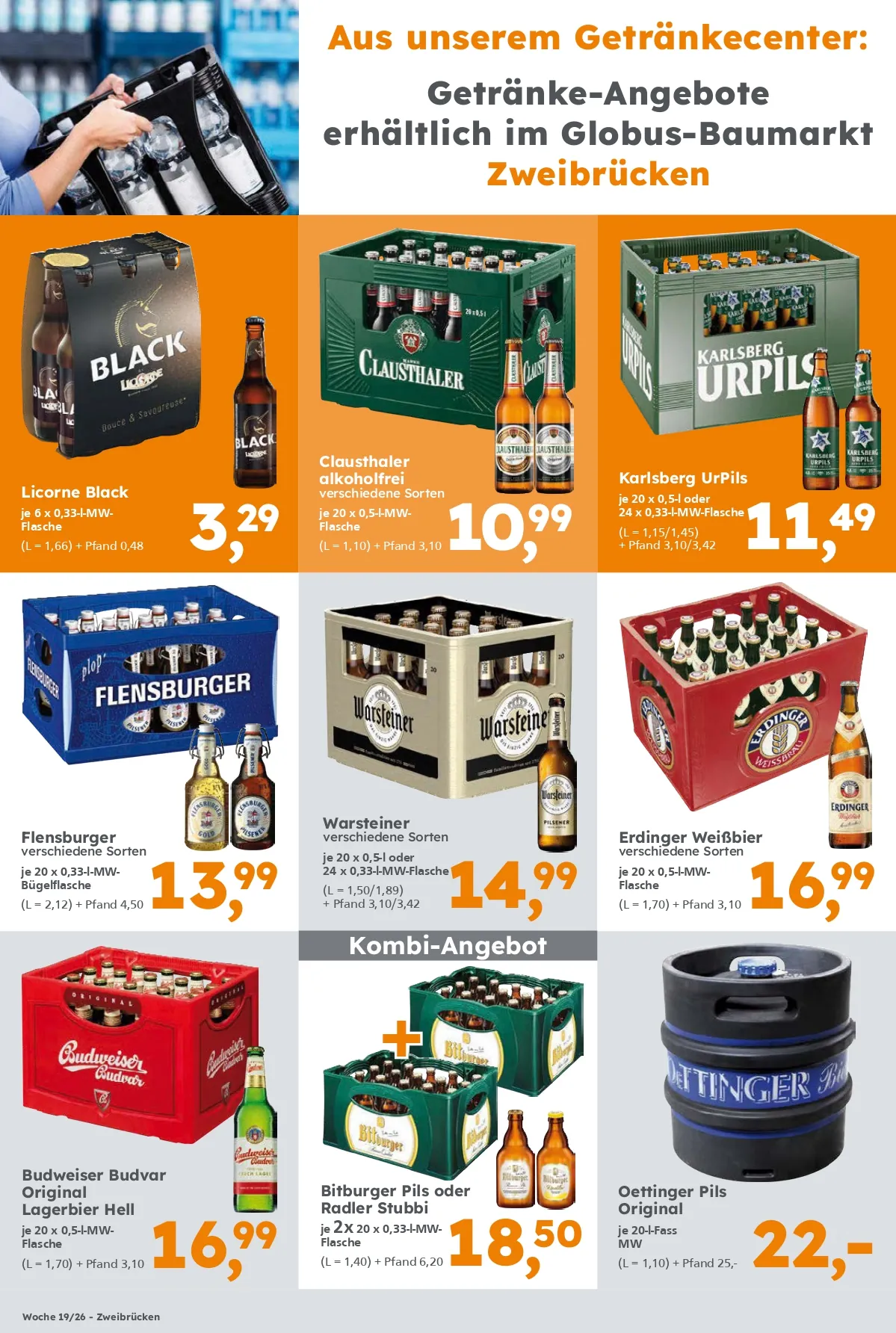 Getränke-Angebote erhältlich im Globus Baumarkt Zweibrücken. Gültigkeit Kalenderwoche 19/26