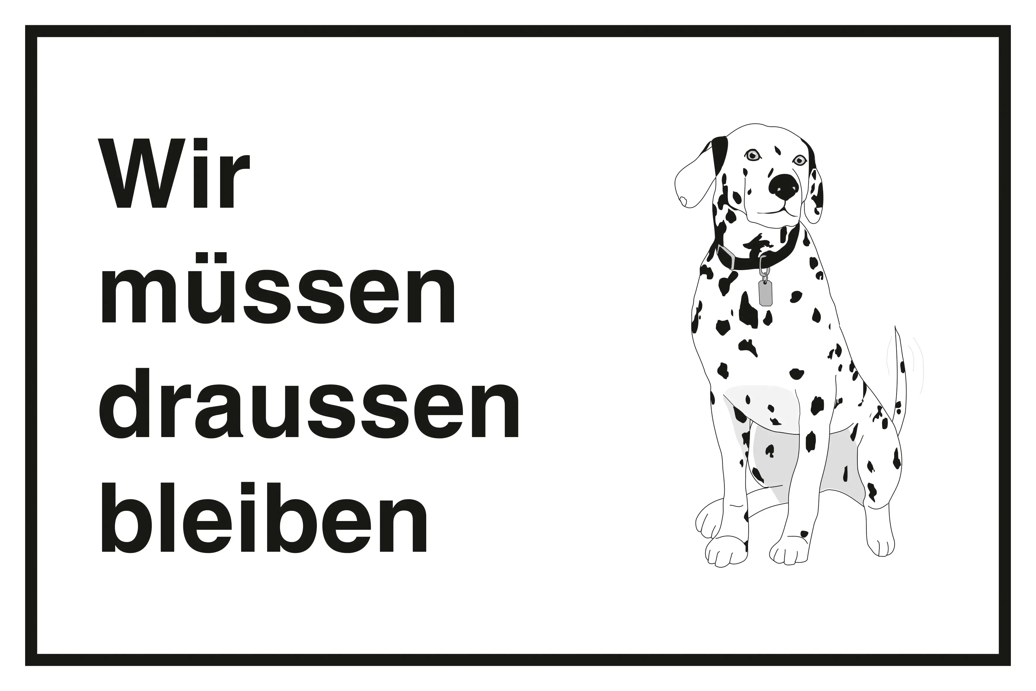Conmetall Hinweisschild Wir müssen draussen bleiben 200 x 300 mm