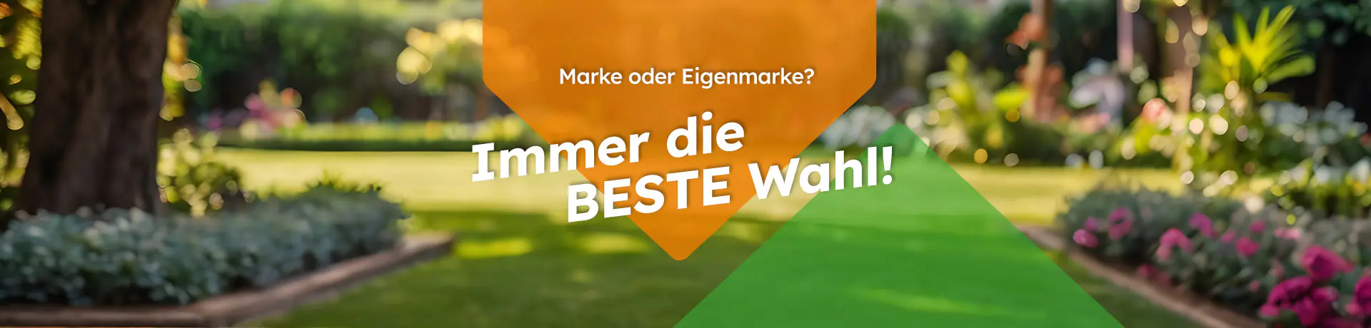 „Marke oder Eigenmarke? Immer die BESTE Wahl!“ vor unscharfem Garten mit Blumenbeeten und farbigen grafischen Elementen.
