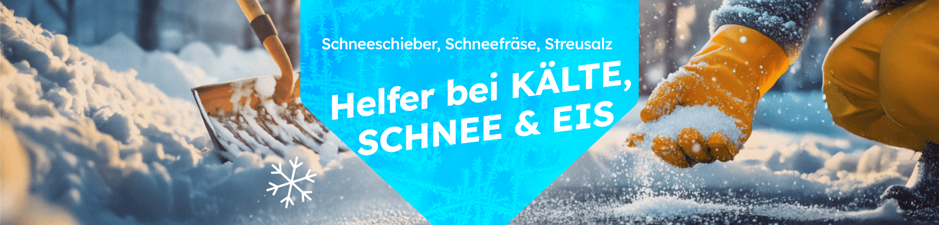 Banner: Schneeschieber, Schneefräse, Streusalz. Helfer bei Kälte, Schnee und Eis. 
