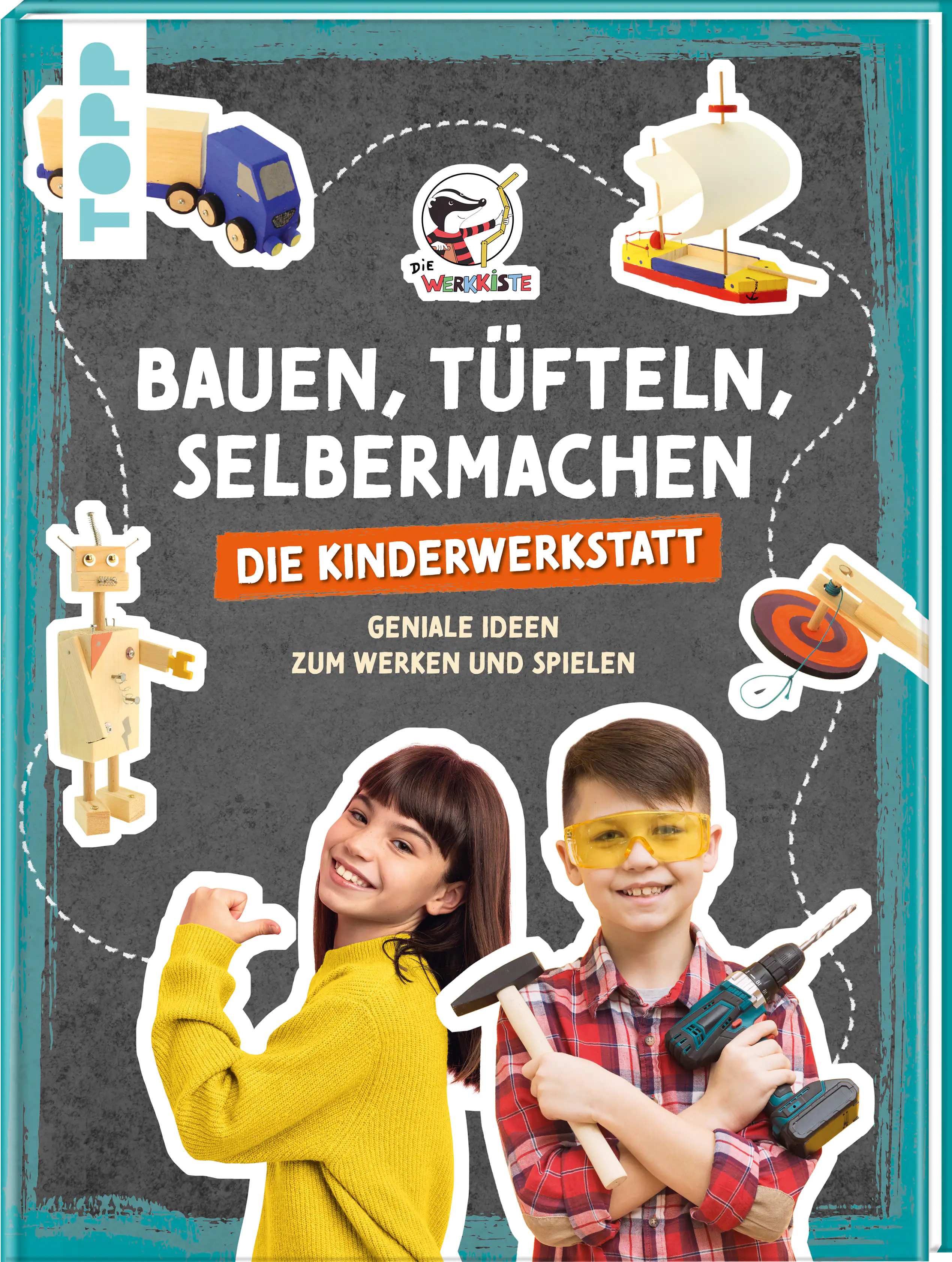 Bastelbuch Bauen, Tüfteln, Selbermachen. Die Kinderwerkstatt