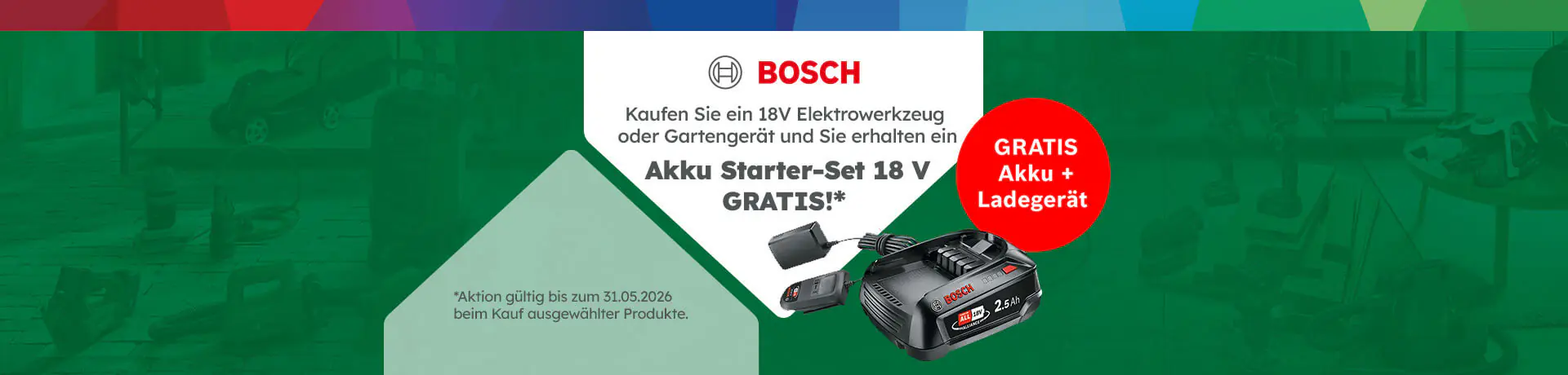Bosch Aktion bis 31.05.2026: 18V Elektrowerkzeug oder Gartengerät kaufen und ein Aku Starter-Set 18 V GRATIS erhalten. 
