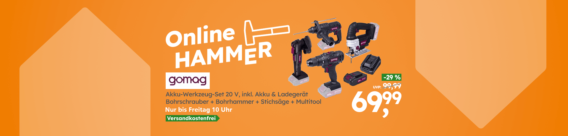 Online HAMMER: gomag Akku-Werkzeug-Set 20 V inkl. Akku & Ladegerät, Bohrschrauber, Bohrhammer, Stichsäge, Multitool. 69,99 €, −29 %, versandkostenfrei, nur bis Freitag 10 Uhr.