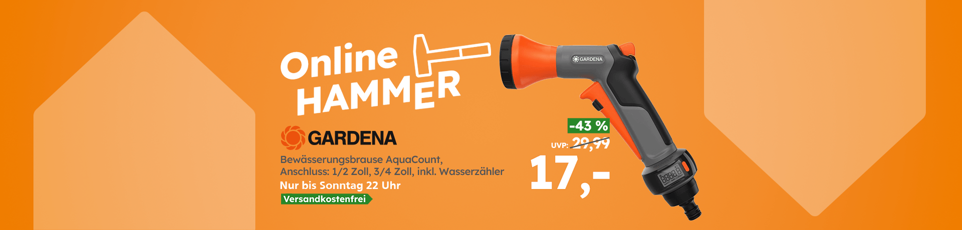 Banner „Online HAMMER“ mit GARDENA Bewässerungsbrause AquaCount; versandkostenfrei, nur bis Sonntag 22 Uhr, jetzt 17,-