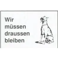 Hinweisschild Wir müssen draussen bleiben