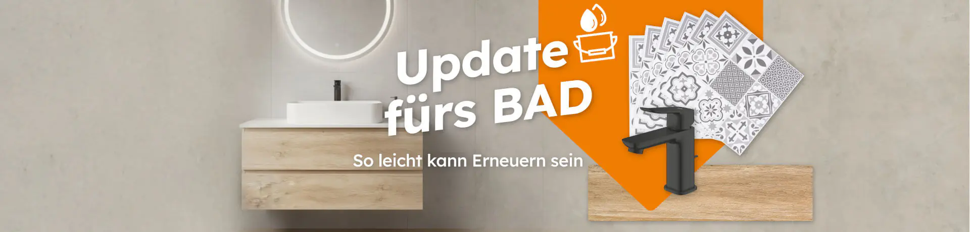 Banner: Modernes Bad mit Waschtisch und Armatur, Fliesenmuster. Text im Bild: „Update fürs BAD – So leicht kann Erneuern sein“