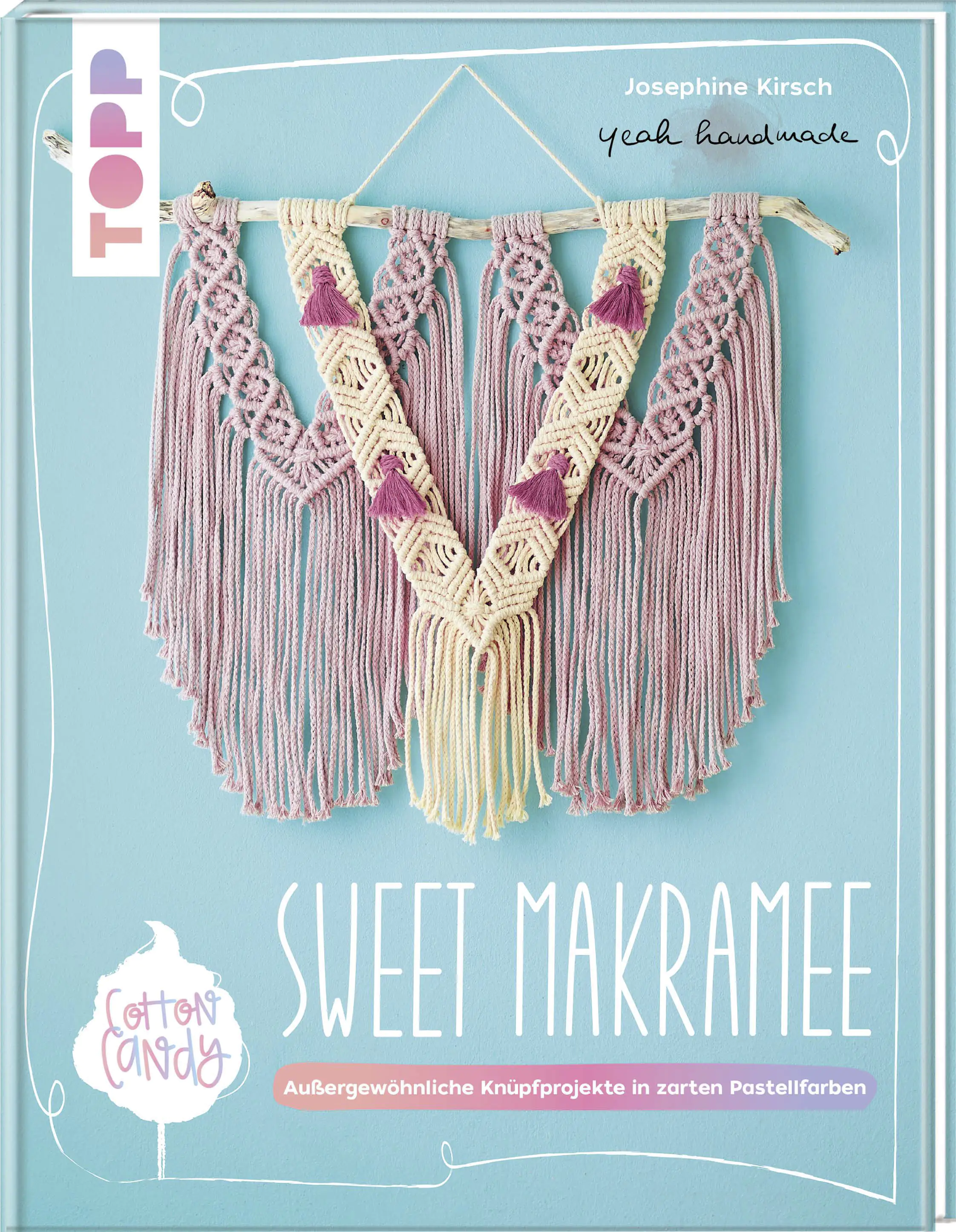 Sweet Makramee -Außergewöhnliche Knüpfprojekte Sweet Makramee -Außergewöhnliche Knüpfprojekte