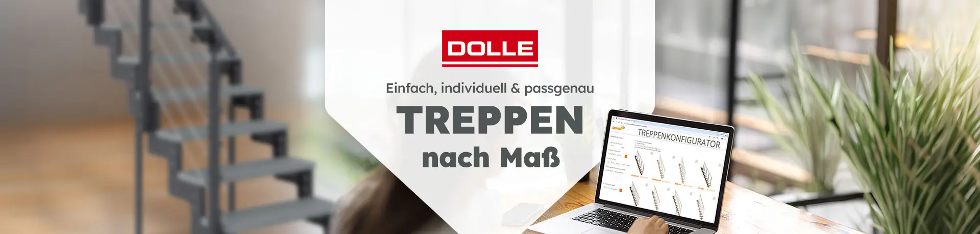 Dolle Treppen nach Maß mit dem Text einfach individuell und passgenau Laptop mit Treppenkonfigurator neben moderner Treppe im Hintergrund.
