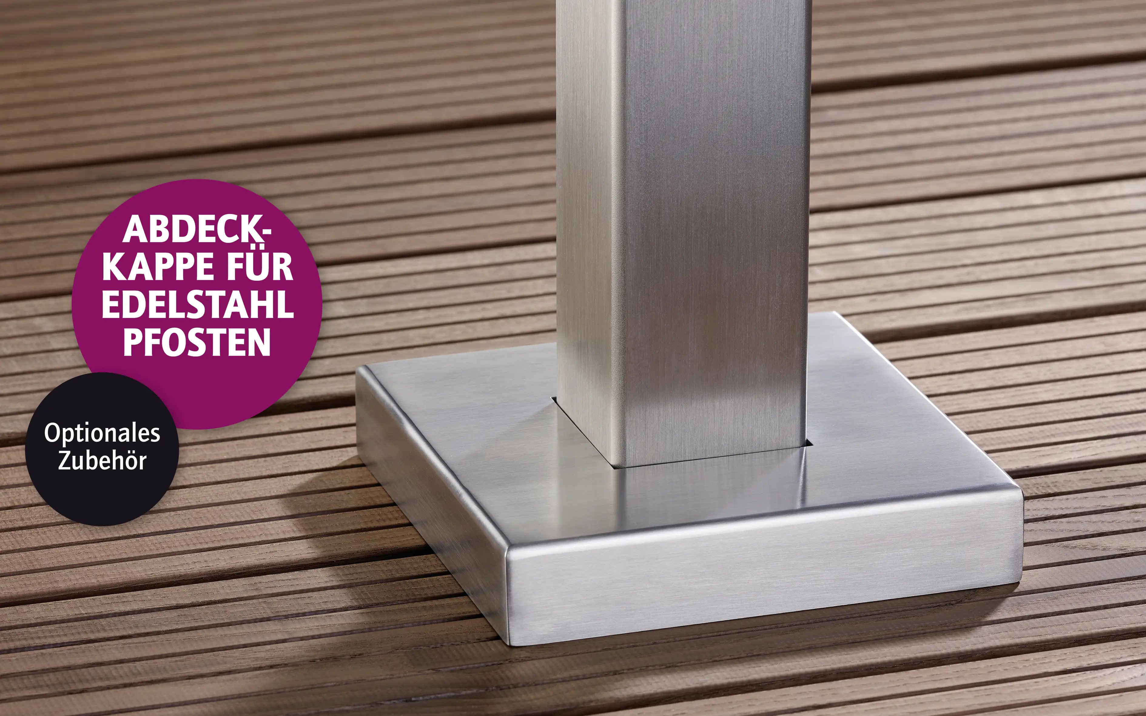 Ambiente Edelstahl Abdeckkappe unten B x H: 15,5 cm x 15,5 cm, 30 mm stark Ambiente Edelstahl Abdeckkappe unten B x H: 15,5 cm x 15,5 cm, 30 mm stark