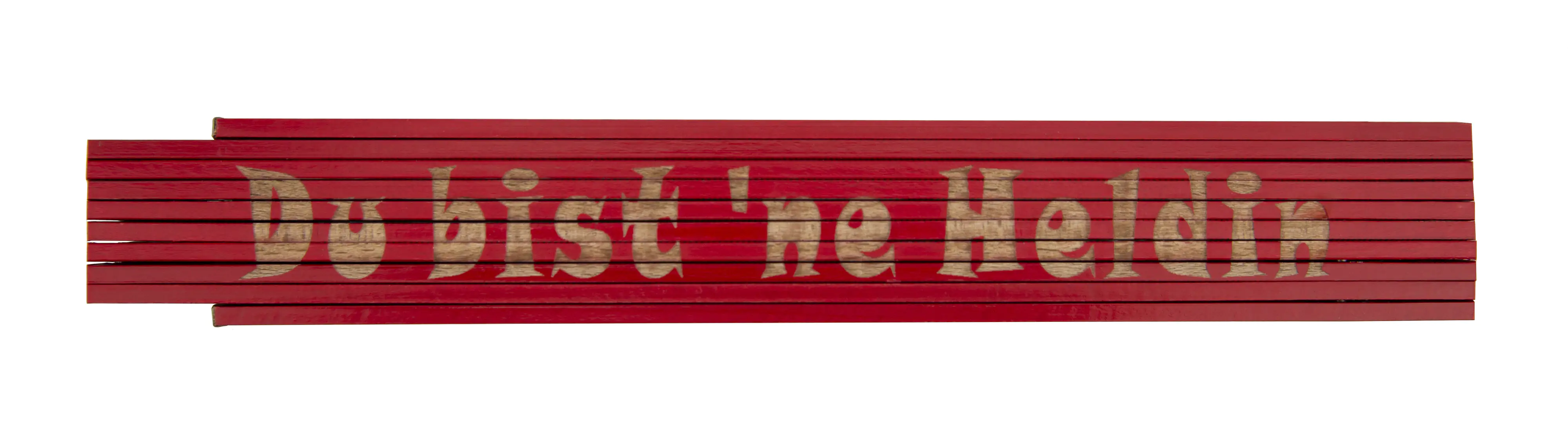 Zollstock Du bist eine Heldin