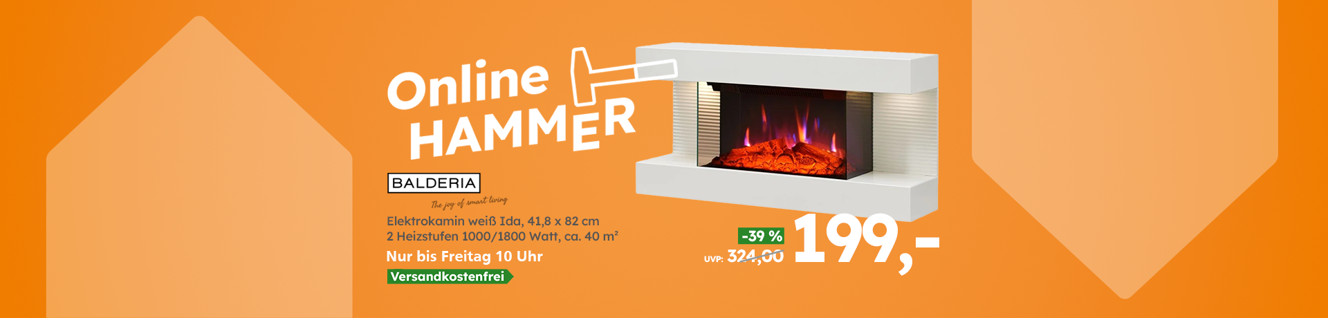 Werbebanner mit Elektrokamin. Text im Bild: ‚Online HAMMER‘, ‚BALDERIA‘, ‚-39 %‘, ‚199,-‘, ‚Nur bis Freitag 10 Uhr‘, ‚Versandkostenfrei‘.