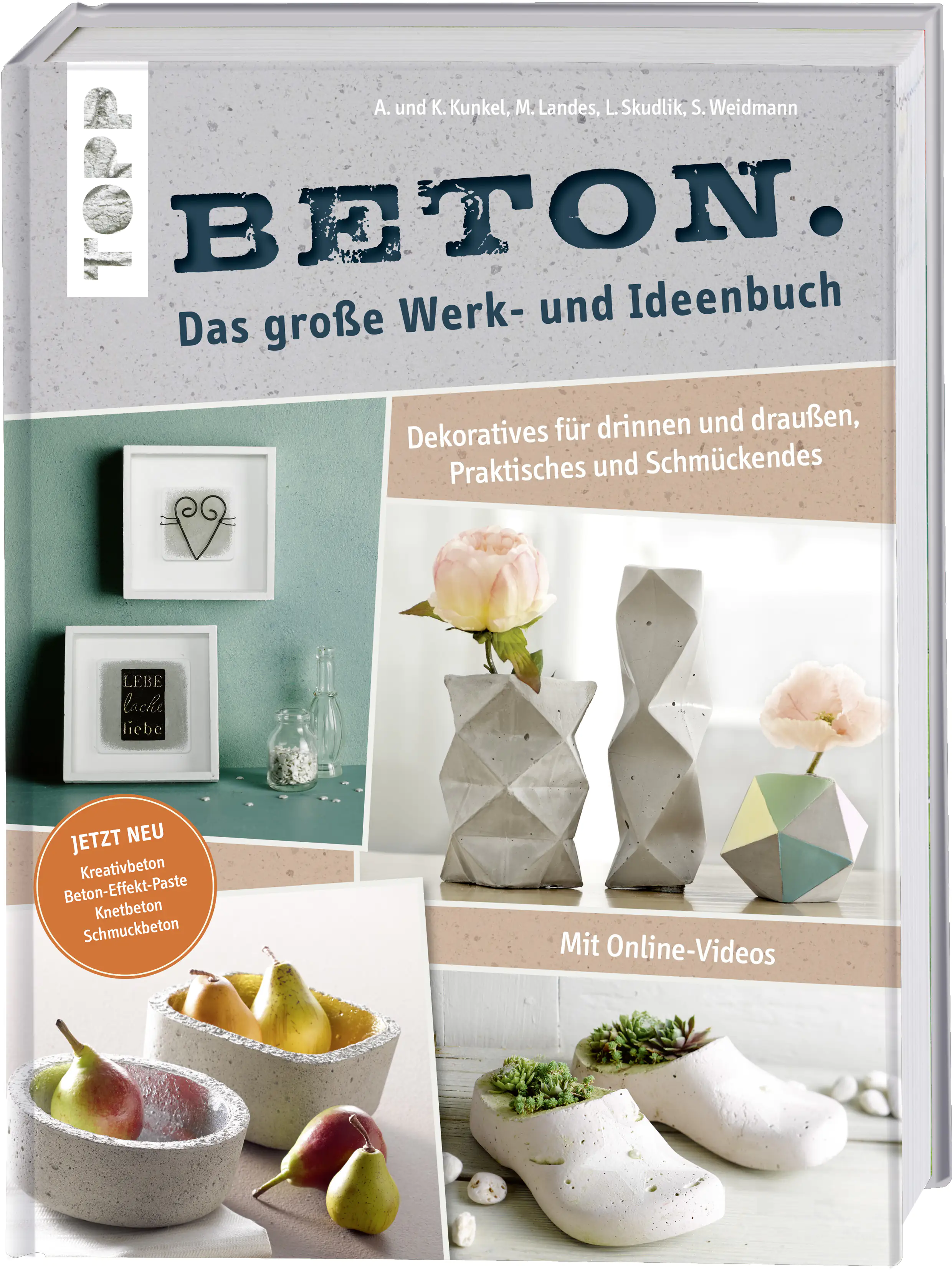 Beton -Das große Werk- und Ideenbuch -Dekoratives für drinnen und draußen Beton -Das große Werk- und Ideenbuch -Dekoratives für drinnen und draußen