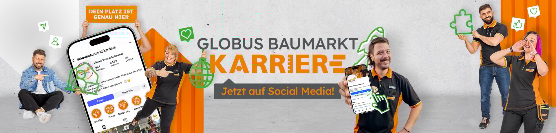 Banner mit Mitarbeitenden und Smartphone. Text: DEIN PLATZ IST GENAU HIER, GLOBUS BAUMARKT KARRIERE, Jetzt auf Social Media!