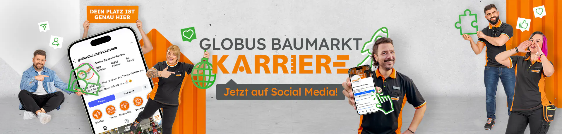 Banner mit Mitarbeitenden und Smartphone. Text: DEIN PLATZ IST GENAU HIER, GLOBUS BAUMARKT KARRIERE, Jetzt auf Social Media!