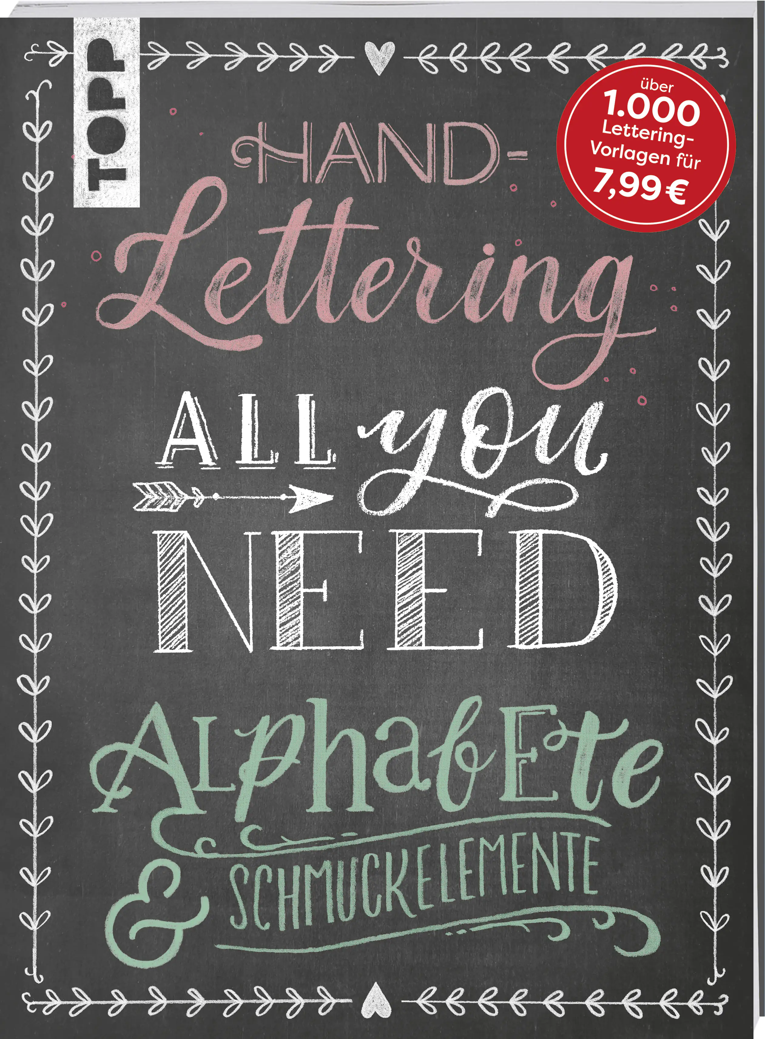 Handlettering All you need -Die schönsten Alphabete und Schmuckelemente