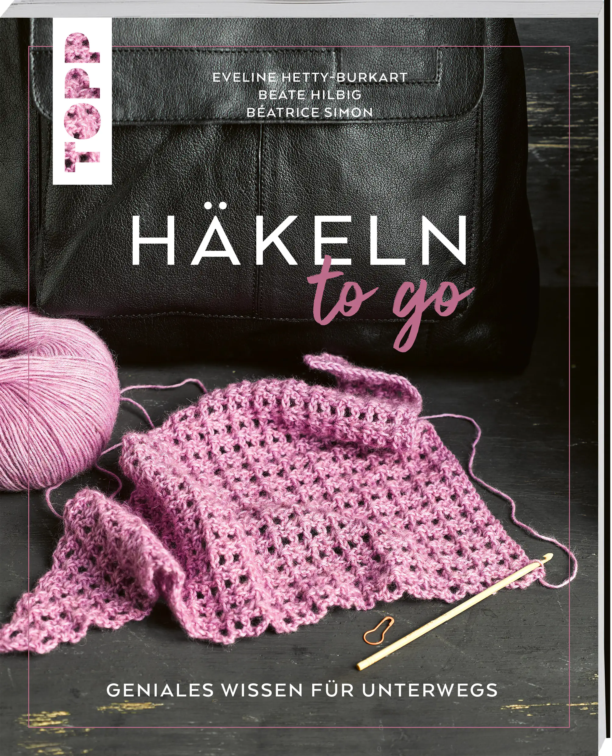 Häkeln to go -Geniales Wissen für unterwegs