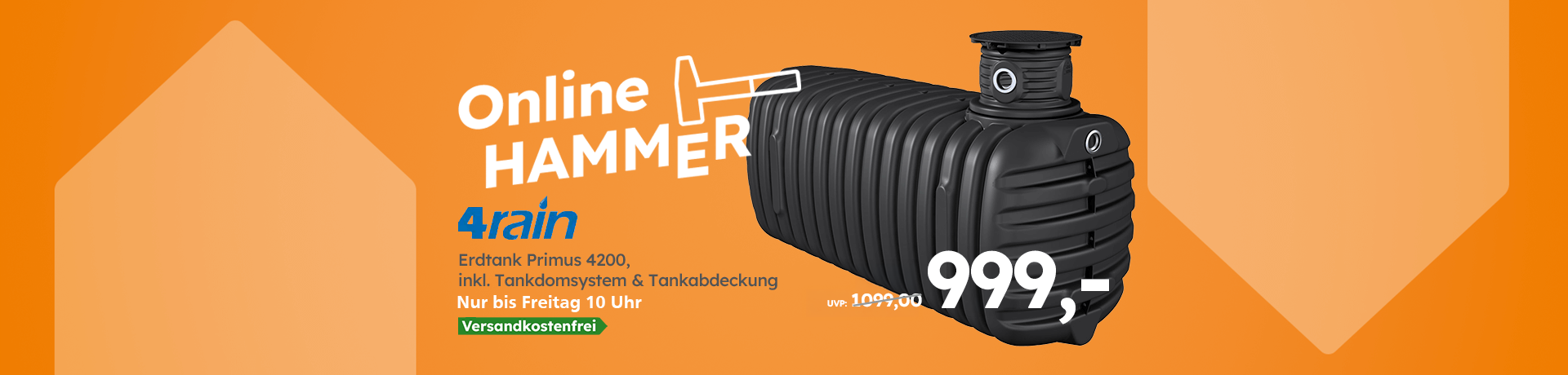 „Online HAMMER“: 4rain Erdtank Primus 4.200 inkl. Tankdomsystem und Tankabdeckung für 999 €, versandkostenfrei bis Freitag 10 Uhr.