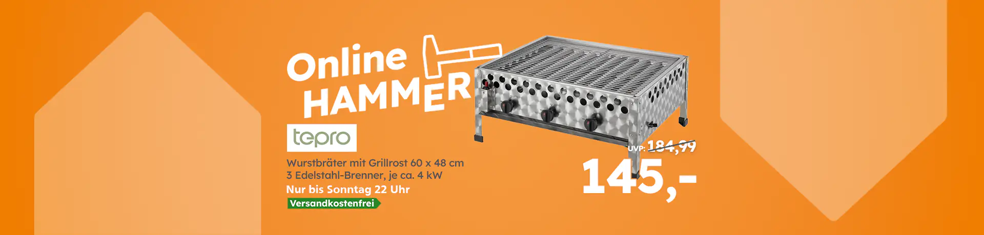 „Online HAMMER“: tepro Wurstbräter 60 x 48 cm mit 3 Edelstahl-Brennern, nur bis Sonntag 22 Uhr für 145,-.
