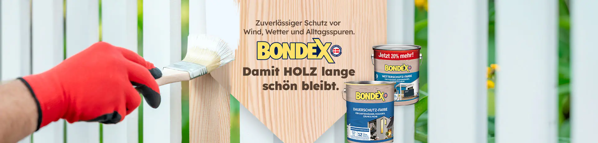Hand mit rotem Handschuh streicht weißen Zaun. Text: „BONDEX – Damit HOLZ lange schön bleibt. Schutz vor Wind und Wetter.“