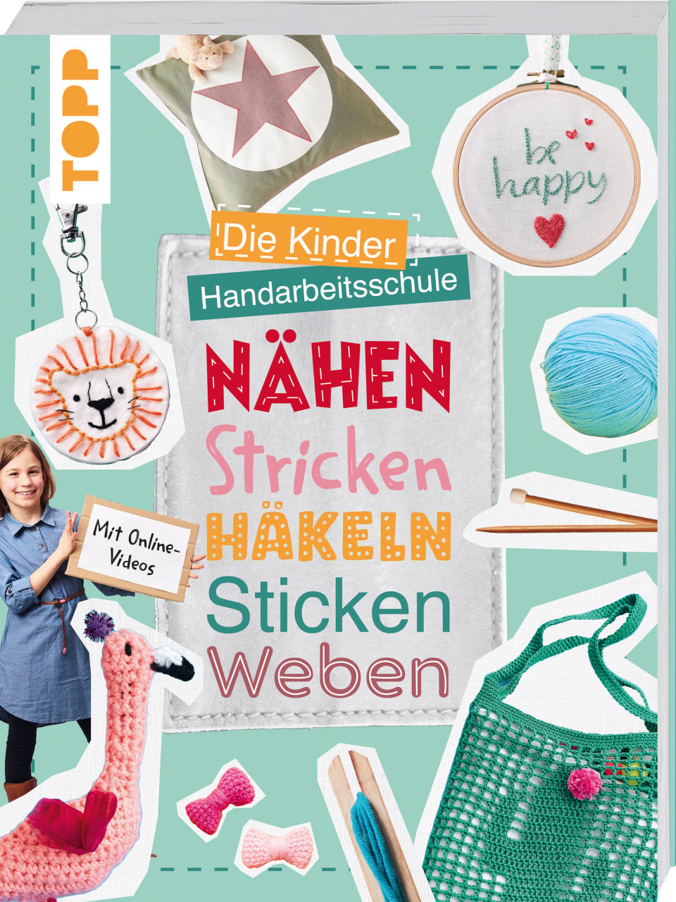 Topp Die Kinder-Handarbeitsschule: Nähen, Stricken, Häkeln, Sticken, Weben GLO670751493