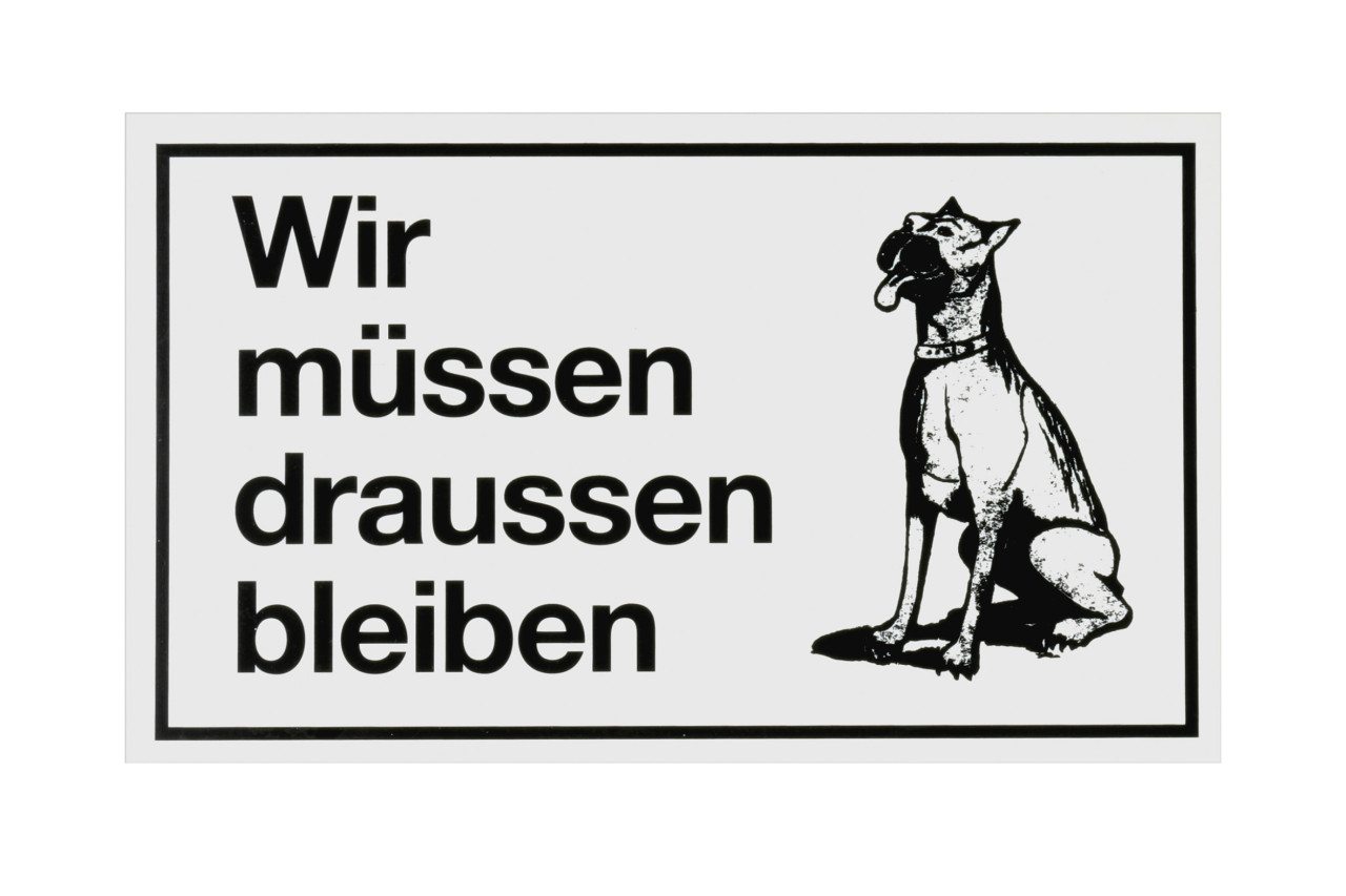 Conmetall Hinweisschild Wir müssen draußen bleiben 25 x 15 cm
