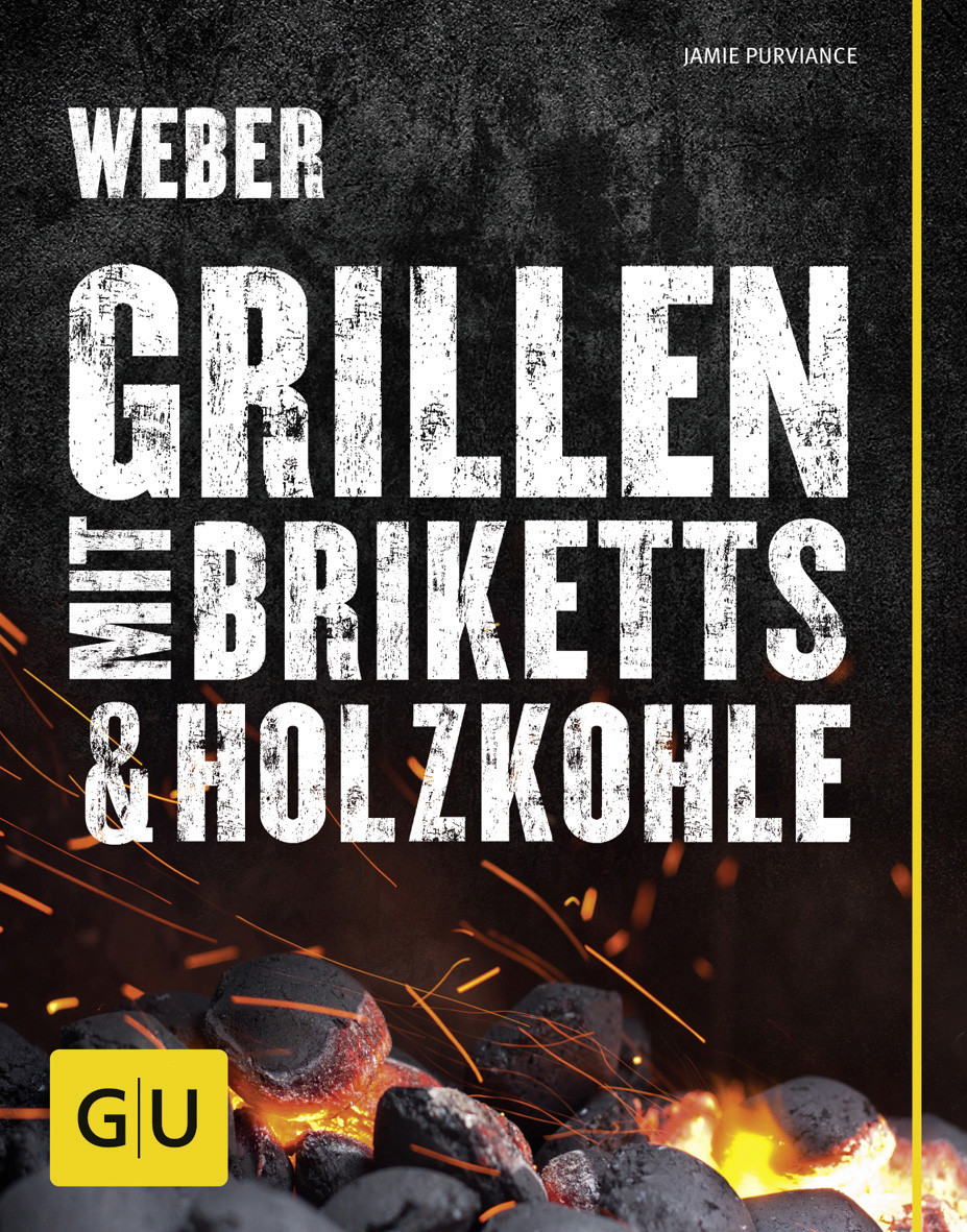 Weber Grillbuch Grillen mit Briketts & Holzkohle